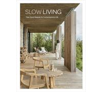 SLOW LIVING: Feel-Good Spaces for Contemporary Life