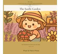 Slow Living: The Sunlit Garden - A Cottagecore Coloring Book for Women | Summer Volume 2: 50+ Mindful Coloring Pages of Lavender Fields, Strawberry ... - A Cottagecore Coloring Series for Women)