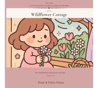 Slow Living: Wildflower Cottage - A Cottagecore Coloring Book for Women | Spring Volume 1: 50+ Mindful Coloring Pages of Blooming Gardens, Flower ... - A Cottagecore Coloring Series for Women)