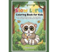 Slow Loris Coloring Book for Kids: Gentle Jungle Animals to Color - Fun Rainforest Adventures with Printable Pages for Boys & Girls Ages 4-8 (Animal coloring book)