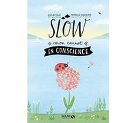 Slow: Mon carnet en conscience