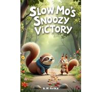Slow-Mo's Snoozy Victory: A Funny Picture Book for Kids supplemented with Activities - Coloring, Jokes, Poems & more| 5 min Read-Aloud (Giggles All The Way)
