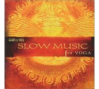 Slow Music for Yoga - Slow Music for Yoga by Slow Music for Yoga (2002) Audio CD