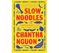 Slow Noodles: A Recipe for Rebuilding a Lost Civilization