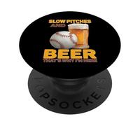 Slow Pitches and Beer That's Why I'm Here Baseball Fan PopSockets PopGrip Adhesivo