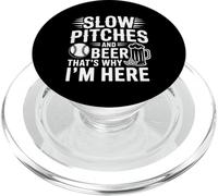 Slow Pitches and Beer That's Why I'm Here Baseball Fan - PopSockets PopGrip para MagSafe