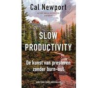 Slow productivity: de kunst van presteren zonder burn-out