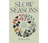 Slow Seasons: A Creative Guide to Reconnecting with Nature the Celtic Way