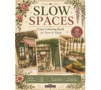 Slow Spaces: A Cozy Coloring Book for Teens and Adults: 28 Illustrations of Cozy Interiors, Charming Streets and Peaceful Places