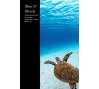Slow & Steady: A Fun and Creative 100 Pages - Journaling for Kid Ages 5-15