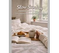 Slow Sunday: Coloring Book for Adults: Cozy & Relaxing Home Moments for Rest and Reset (Cozy Colors Studio Coloring Books)