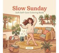 Slow Sunday: Soft Self-Care Coloring Book for Women with Cozy Everyday Moments to Unwind and Relax, Bold and Easy Designs (Bold Voices Collection)