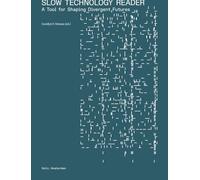 Slow Technology Reader: A Tool for Shaping Divergent Futures