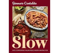 Slow: The complete Italian cookbook for easy and comforting slow-cooking meals; tender meat and warming soups perfect for family winter dinner parties and seasonal eating