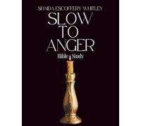 Slow to Anger: Bible Study