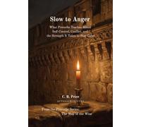 Slow to Anger: What Proverbs Teaches About Self-Control, Conflict, and the Strength It Takes to Stay Calm (The Way of the Wise)
