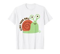 Slow Your Roll Snail Camiseta