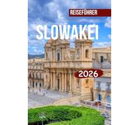 SLOWAKEI REISEFÜHRER 2026