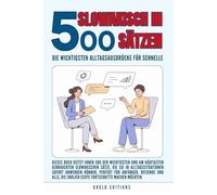 slowakisch in 500 Sätzen : Die wichtigsten Alltagsausdrücke für schnelle Fortschritte: Ihr schneller Einstieg in die slowakische Sprache, kompakt und ... für Anfänger, Reisende und Selbstlerner