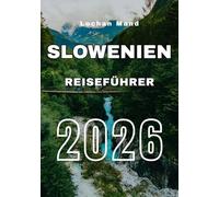 Slowenien Reiseführer 2026 (German Travel Guide 2026 Series)