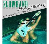 Slowhand Jack Labgold - Anthology Volume One