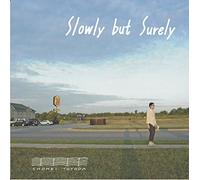 スローリー・バット・シュアリー: Slowly but Surely