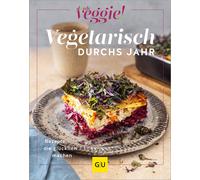 slowly veggie (Burd Vegetarisch durchs Jahr: Rezepte, die glücklich (Tapa dura)