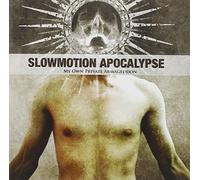Slowmotion Apocalyps - My Own Private Armageddon