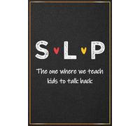 SLP The One Where We Teach Kids To Talk Back: Speech-Language Pathologist Gifts For Men and Women - Speech Therapy Journal For Speech Therapist Office ... Teacher Thank You Present For Her and Him
