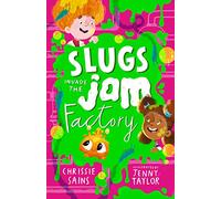 Slugs Invade the Jam Factory (An Alien in the Jam Factory)