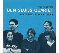 Sluijs, Ben -Quartet- - Till Next Time