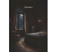 Slumber: Dark Academia Journal | Romantic Night Writing Notebook | Vintage Aesthetic Diary | 6x8 Inches | 150 Lined Pages