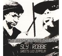 Sly And Robbie - The Rhythm Remains The Same