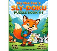 Sly the Fox's SLY-DOKU Puzzle Book #1 (Sly the Fox's Puzzle Books)