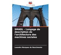 SMADL - Langage de description de l'architecture des machines sociales
