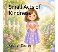 Small Acts of Kindness (Lila’s Bedtime Stories)