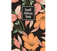 Small Address Book: Floral Pocket Address Book with Alphabetical Index for Purse