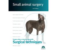 Small animal surgery. Surgery atlas, a step-by-step guide. Surgical techniques | José Antonio Gómez Rodríguez
