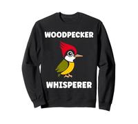 Small Bird Woodpeckers Cute Quote Whisperer Woodpecker Sudadera