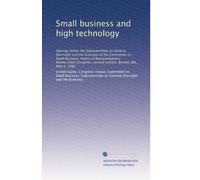Small business and high technology: Hearing before the Subcommittee on General Oversight and the Economy of the Committee on Small Business, House of ... second session, Boston, MA, May 9, 1986