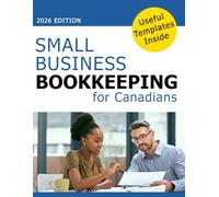Small Business Bookkeeping Guide for Canadians - Canadian Small Business Bookkeeping - Bookkeeping for Beginners Canadians