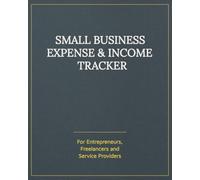 Small Business Expense & Income Tracker: Budget Planner, Bookkeeping Ledger and Profit Organizer for Entrepreneurs, Freelancers & Service Providers