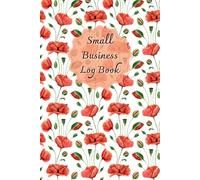 Small Business Log Book For Women: Come with Undated calendar, Suppliers list, Purchases and sales, Monthly budget planner, Income and expenses, Order form, 120 pages, Size 6"x 9".