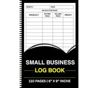 Small Business Log Book: omplete All-in-One Inventory, Sales & Expense Record Keeper A Simple Step-by-Step Ledger to Track Income, Orders & Profit | ... Businesses & Entrepreneurs (110 Pages)