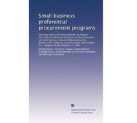 Small business preferential procurement programs: Hearings before the Subcommittee on General Oversight and Minority Enterprise of the Committee on ... D.C., August 18 and October 27, 1980
