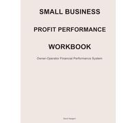 Small Business Profit Performance Workbook: Monthly, Quarterly & Annual Financial Tracking System for Owner-Operated Businesses
