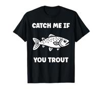 Small Cute Trouts Simple Fish Catch me if youTrout Camiseta