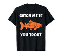 Small Cute Trouts Simple Fish Catch me if youTrout Camiseta