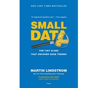 Small Data: The Tiny Clues That Uncover Huge Trends