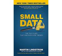 Small Data: The Tiny Clues That Uncover Huge Trends